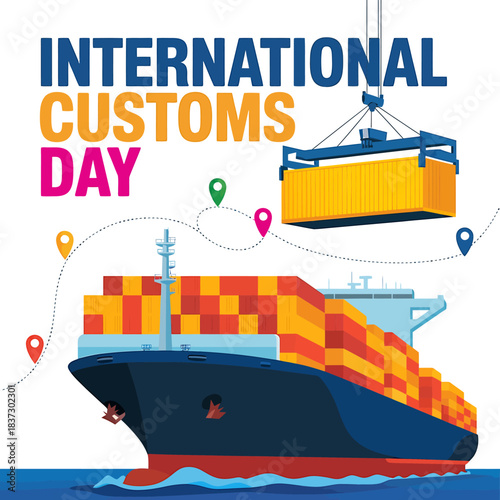 International customs day celebration concept with a cargo ship loaded with containers on the ocean, symbolizing global trade and logistics.