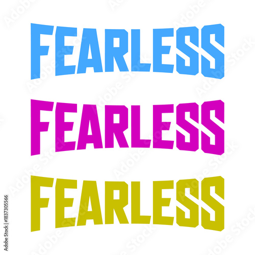 Three rows of the word fearless in blue purple and yellow text lettering
