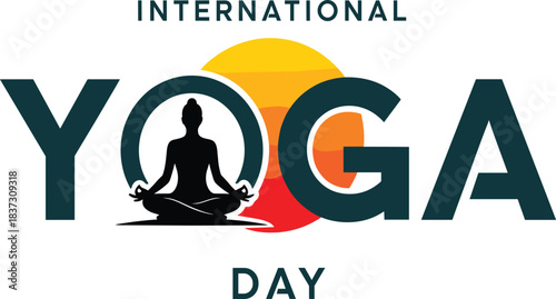 International Yoga Day vector graphic with lotus pose silhouette inside a sunset circle and bold typography for June 21st events and wellness