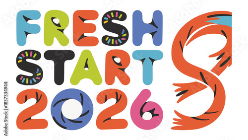 Fresh Start 2026: An illustrated message bursting with bright colors and creative design, heralding a sense of renewal, motivation, and forward momentum.