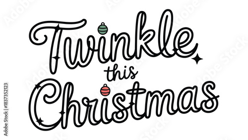 Twinkle This Christmas: A festive illustration, radiating the magic and joy of the holiday season, embellished with twinkling lights and decorative ornaments.