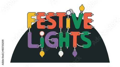 Festive Lights Illustration: A vibrant and cheerful illustration features the text Festive Lights, celebrating the spirit of the season with colorful lights.
