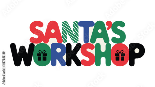 Santa's Workshop: A colorful and festive display, the image depicts the words Santa's Workshop, invoking the spirit of the Christmas season.