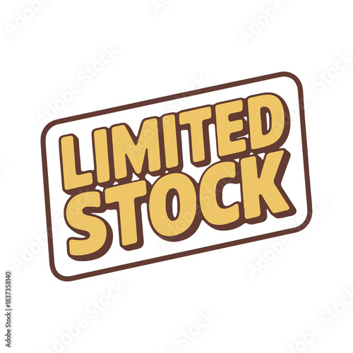 Limited stock text with yellow letters and brown outline on white
