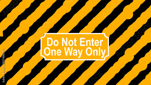 High-Contrast Caution Background with Black and Yellow Wavy Hazard Stripes and "Do Not Enter One Way Only" Warning Text for Safety Signage