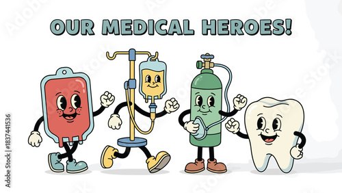 Our Medical Heroes Cartoon Blood Bag IV Drip Oxygen Tank Tooth Celebrate Healthcare Professionals