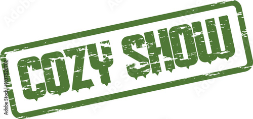 Vintage styled green rubber stamp impression featuring the inviting words Cozy Show for entertainment promotion