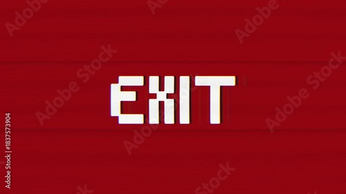 EXIT sign animation with a severe VHS glitch effect and distortion on a red background. Ideal for vintage gaming, digital errors, warnings, tech-themed content, or cybersecurity.