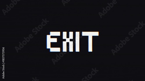 Exit Glitch Text Animation with VHS Effect on Black Background. Perfect for tech, gaming, error messages, and vintage themes.
