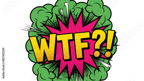 Comic Book Style Explosion With WTF Text In Bright Pink Yellow And Green Colors On Black Background With Green Smoke Effect