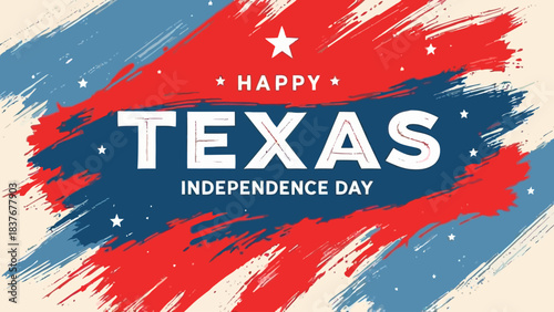 A festive graphic celebrating Texas Independence Day with red, white, and blue brushstrokes and stars.