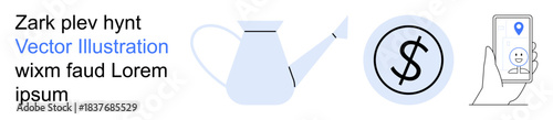 Finance, navigation, gardening, savings, investment, payment methods. A watering can, a currency symbol in a circle and a hand holding a mobile device with location icon. Finance and navigation