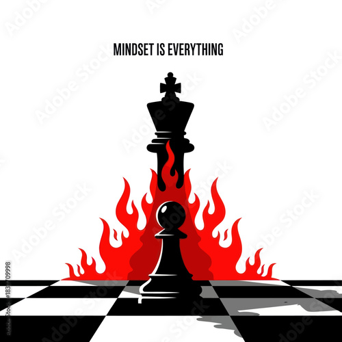 Chess pawn and king on fire with mindset is everything text.
