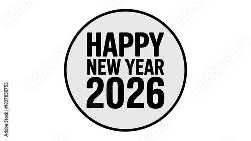 Happy New Year 2026 Celebration: A modern and sleek design announces the arrival of 2026, conveying anticipation for a fresh start with simple words and elegant typography.