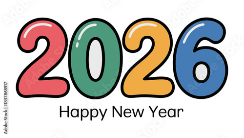 Colorful New Year 2026 Celebration: A vibrant and joyful graphic announces the arrival of 2026, wishing everyone a Happy New Year in bold, playful lettering.
