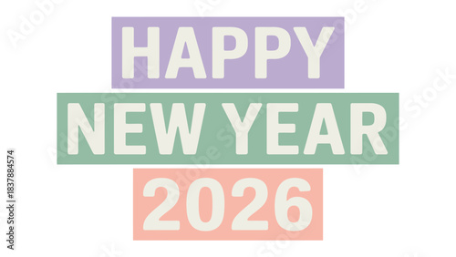 New Year Greeting: A festive greeting for 2026, conveying warm wishes with a colorful typographic design.