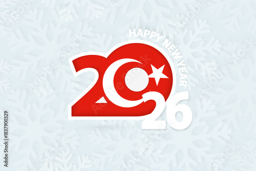 New Year 2026 for Turkey on snowflake background.