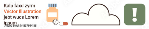 Healthcare, cloud computing, data storage, caution, medical safety, warnings. A medication bottle, pills cloud outline and exclamation icon. Healthcare and cloud concepts for safeguarding data