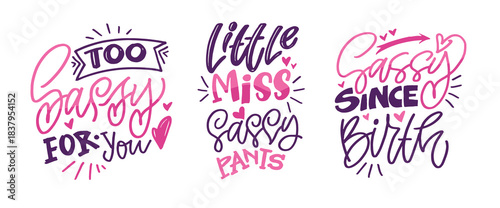 Funny hand drawn doodle lettering quote about Sassy. Lettering for t-shirt design, mug print, bag print, clothes fashion. 100% hand drawn vector image.
