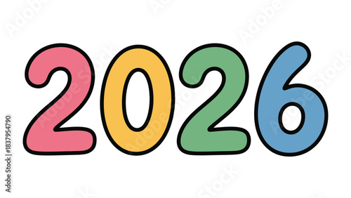 Year 2026: The vibrant year 2026 takes center stage, displayed in cheerful, colorful numerals, inviting thoughts of the future and anticipation.