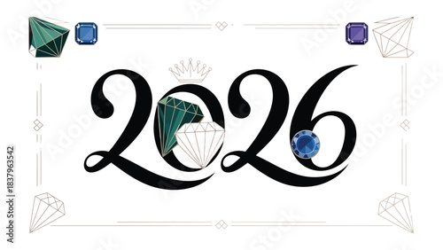 2026 Typography: A refined and elegant typography design with precious gemstones and a crown, representing the year 2026. The composition exudes luxury and sophistication.