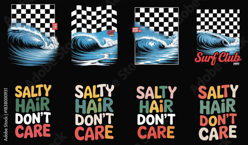 Surfing Waves and Salty Hair Don't Care Designs Keywords: surf, surfing, wave, ocean, sea, water