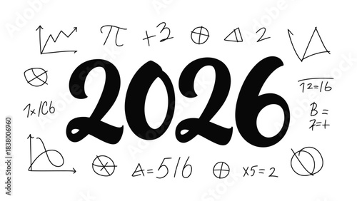Year 2026: Mathematical doodles and equations surround the number 2026, offering a glimpse into a world of numbers, symbols, and geometric concepts.