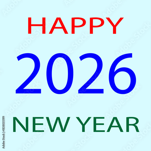 Happy 2026 Vector. New Year text. Blue number twenty six. Light blue background.