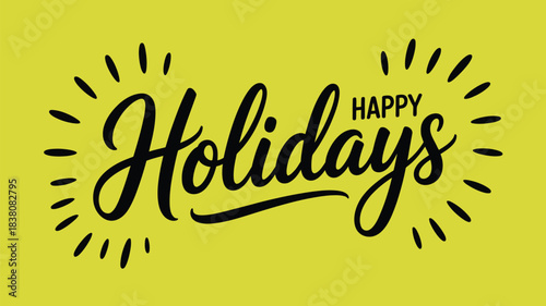 Playful “Happy Holidays” hand-lettered script typography with decorative radiating lines in black on vibrant lime background for cheerful festive greeting graphics