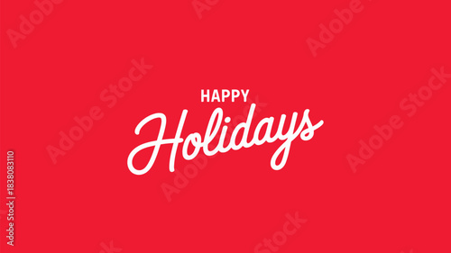 Minimal “Happy Holidays” design with elegant white script lettering and small uppercase text on bright red background for festive greeting cards and holiday graphics