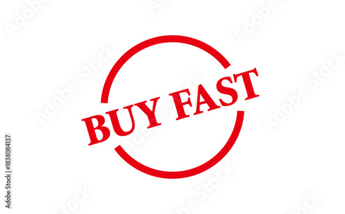 BUY FAST - Red Rubber Stamp with text BUY FAST
