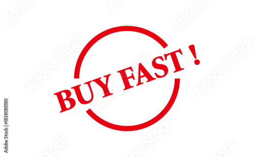 BUY FAST ! - Red Rubber Stamp with text BUY FAST !
