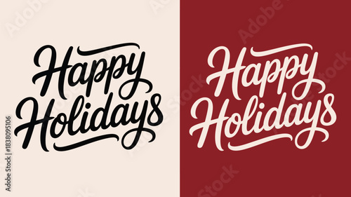 Stylish “Happy Holidays” hand-lettered typography design in black and white variations with festive script lettering for seasonal greeting cards and graphics