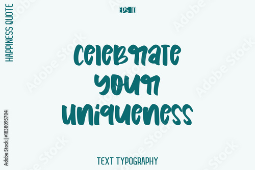 Celebrate Your Uniqueness -Self-Love Retro Style Typography Lettering Quote Vector for Modern Inspirational Lifestyle