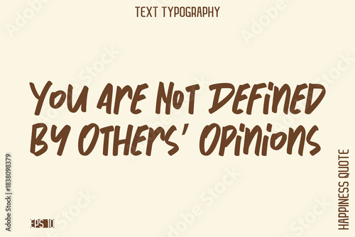 You Are Not Defined By Others’ Opinions   -Empowering Self-Love Phrase Typography Vector for Motivational Posters and Digital Prints