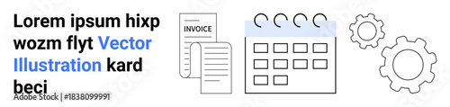 Business planning, workflow management, scheduling, invoicing, operational control, organization strategies. an invoice, calendar and gears. Workflow management and scheduling concept