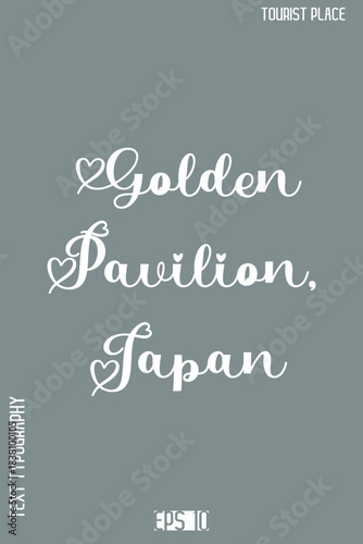 Golden Pavilion, Japan  -Global Travel Typography Poster – Iconic Tourist Attraction and Monument Text Vector