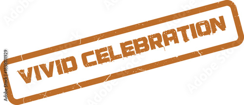 A lively brown distressed stamp featuring the bold phrase Vivid Celebration within a rectangular border