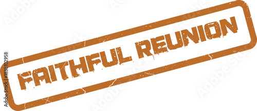 Faithful Reunion Concept Stamp for Loyal Friend Gatherings and Family Meetups