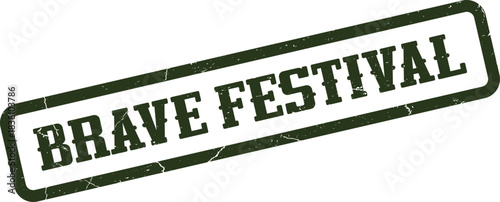 Brave Festival dark green textured rubber stamp impression for vibrant community celebrations