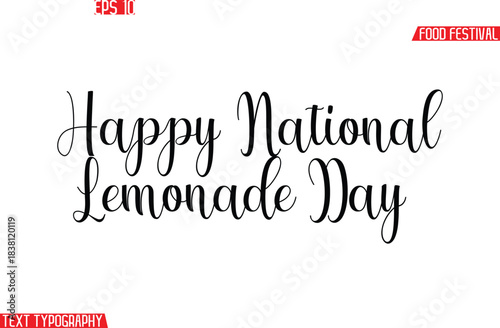 Happy National Lemonade Day   Stylish Cursive Text Calligraphy Lettering -Food Festival Name