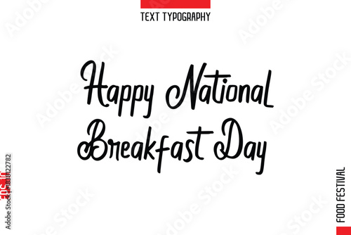 Happy National Breakfast Day  --Food Festival Name In Stylish Typescript Handwritten Lettering