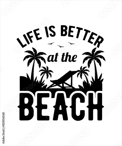 Life is better at the beach typography design with palm trees and chair white