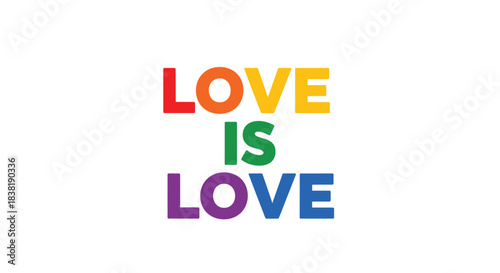 Rainbow colored text 'Love is Love' on a white background, symbolizing LGBTQ+ pride, equality, and support for the LGBTQIA+ community.