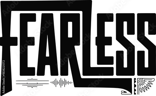 Black fearless text with sound wave and tribal design elements word typography