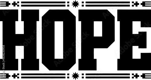 Black hope text with decorative borders and starburst lettering typography