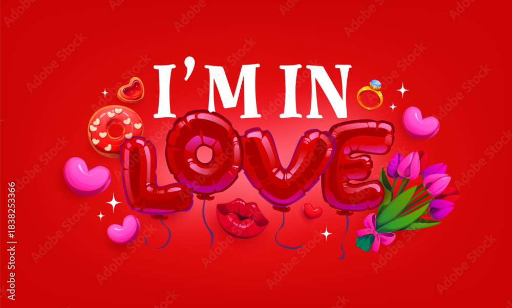 Obraz premium I am in love quote Valentine's day greeting card. Romance day vector saying, Saint Valentine celebration quote. Romantic holiday greeting card with balloon typography, flowers and engagement ring