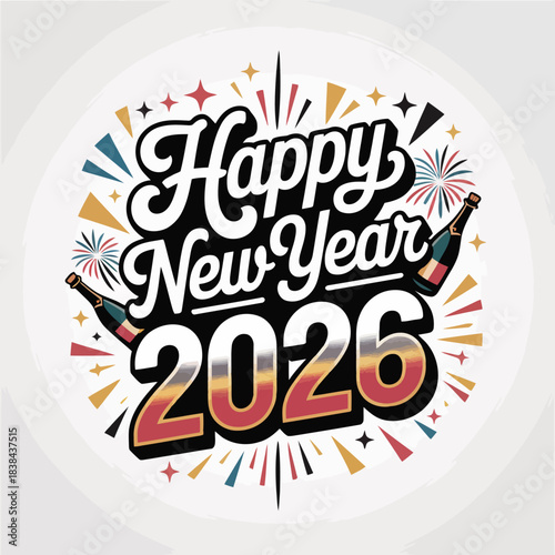 Festive New Year 2026 Celebration: A vibrant and colorful design announces Happy New Year 2026, complete with sparkling fireworks and celebratory champagne bottles.
