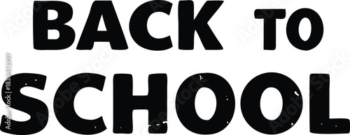 Vector illustration back to school text message in black grunge font