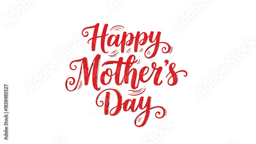 A beautiful red calligraphy reads "Happy Mother's Day" on a white background, celebrating the special occasion.